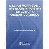 William Morris and the Society for the Protection of Ancient Buildings 9781138878389