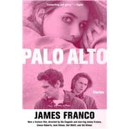 Palo Alto: Stories 9781476778389