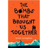The Bombs That Brought Us Together 9781619638389