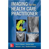 Imaging for the Health Care Practitoner 9780071818391