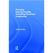 Pursuing Intersectionality, Unsettling Dominant Imaginaries 9780415808392