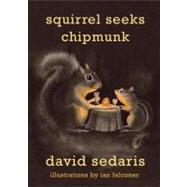 Squirrel Seeks Chipmunk 9780316038393