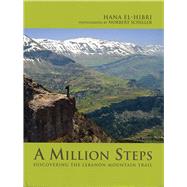 A Million Steps: Discovering the Lebanon Mountain Trail 9781566568395