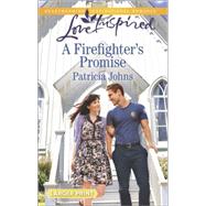 A Firefighter's Promise 9780373818396