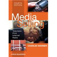 Media Selling : Television, Print, Internet, Radio 9781405158398