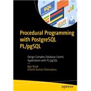 Procedural Programming with PostgreSQL PL/pgSQL