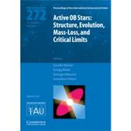 Active OB Stars (IAU S272): Structure, Evolution, Mass-Loss, and Critical Limits 9780521198400