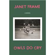 Owls Do Cry A Novel 9781619028401
