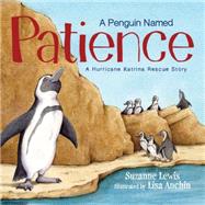 A Penguin Named Patience 9781585368402