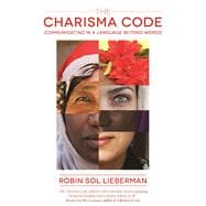 The Charisma Code Communicating in A Language Beyond Words 9781940468402