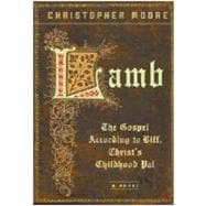Lamb : The Gospel According to Biff, Christ's Childhood Pal 9780380978403
