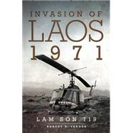 Invasion of Laos, 1971: Lam Son 719 9780806148403