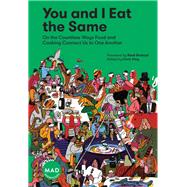 You and I Eat the Same 9781579658403
