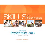 Skills for Success with PowerPoint 2013 Comprehensive 9780133148404