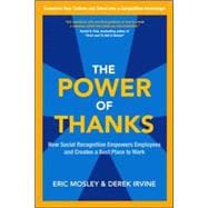 The Power of Thanks: How Social Recognition Empowers Employees and Creates a Best Place to Work 9780071838405