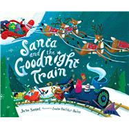 Santa and the Goodnight Train 9781328618405