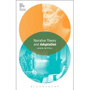 Narrative Theory and Adaptation 9781501308406