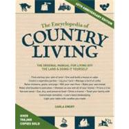 The Encyclopedia of Country Living, 40th Anniversary Edition 9781570618406