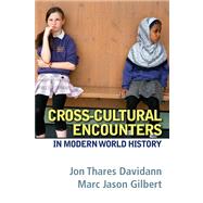 Cross-Cultural Encounters in Modern World History Plus MySearchLab with eText -- Access Card Package 9780205248407