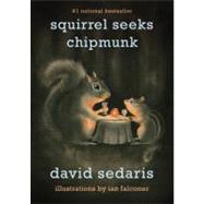Squirrel Seeks Chipmunk 9780316038409