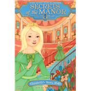 Elizabeth's Story, 1848 9781481418409
