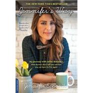Jennifer's Way: My Journey With Celiac Disease - What Doctors Don't Tell You and How You Can Learn to Live Again 9780738218410