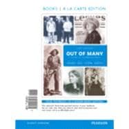 Out of Many A History of the American People, Volume 2, Books a la Carte Edition Plus REVEL -- Access Card Package 9780134138411