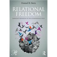 Relational Freedom: Emergent Properties of the Interpersonal Field 9781138788411