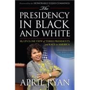 The Presidency in Black and White 9781442238411