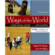 Ways of the World: A Brief Global History with Sources, Volume I 9781319018412