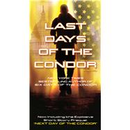 Last Days of the Condor A Novel 9780765378415