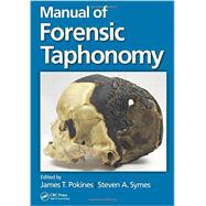 Manual of Forensic Taphonomy 9781439878415