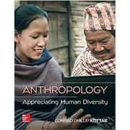 Loose Leaf for Anthropology: Appreciating Human Diversity 9781259818417