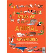 Atlas of Animal Adventures 9781847808417