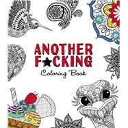 Another F*cking Coloring Book 9781440598418