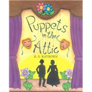 Puppets in the Attic 9781480888418
