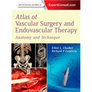 Atlas of Vascular Surgery and Endovascular Therapy: Anatomy and Technique 9781416068419