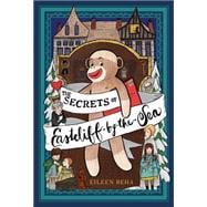 The Secrets of Eastcliff-by-the-Sea 9781442498419
