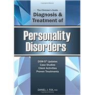 The Clinician's Guide to the Diagnosis and Treatment of Personality Disorders 9781936128419