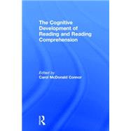 The Cognitive Development of Reading and Reading Comprehension 9781138908420