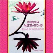 Buddha Meditations The Art of Letting Go 9781435148420