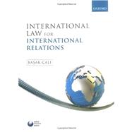 International Law for International Relations 9780199558421