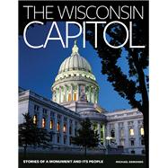 The Wisconsin Capitol 9780870208423