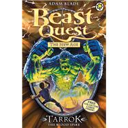 Beast Quest: 62: Tarrok the Blood Spike 9781408318423