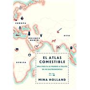 El atlas comestible / The Edible Atlas 9788499188423