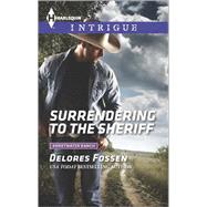 Surrendering to the Sheriff 9780373698424