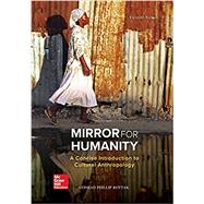 Mirror for Humanity: A Concise Introduction to Cultural Anthropology 9781259818424
