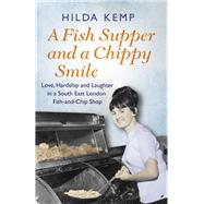 A Fish Supper and a Chippy Smile 9781409158424