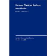 Complex Algebraic Surfaces
