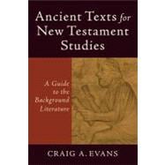 Ancient Texts for New Testament Studies 9780801048425